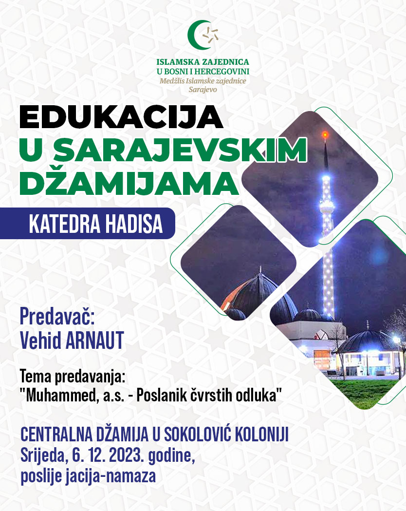 Edukacija u sarajevskim džamijama - Medzlis 2022 - katedra hadisa - SOKOLOVIC KOLONIJA
